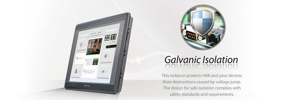 Galvanic Isolation - This isolation protects HMI and your devices from destructions caused by voltage jump.  The design for safe isolation complies with safety standards and requirements.