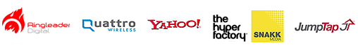 Ringleader Digital, Quattro Wireless, Yahoo!, The Hyper Factor, Snakk Media, JumpTap